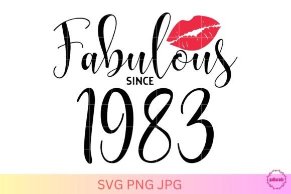 Fabulous Since 1983 SVG, Women Birthday