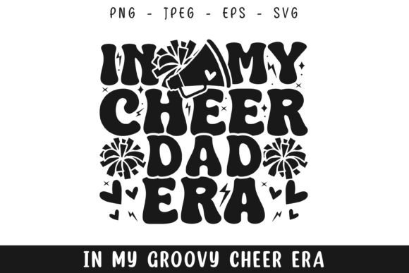 In My Cheer Dad Era Groovy Retro Svg