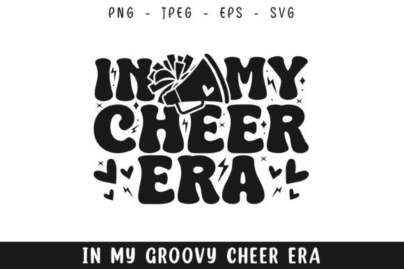 In My Cheer Era Groovy Retro Svg Design