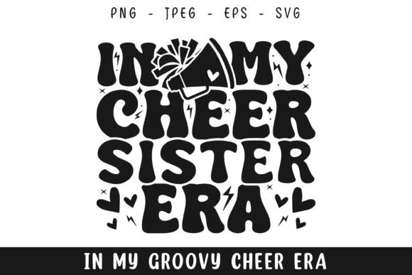 In My Cheer Sister Era Groovy Retro Svg