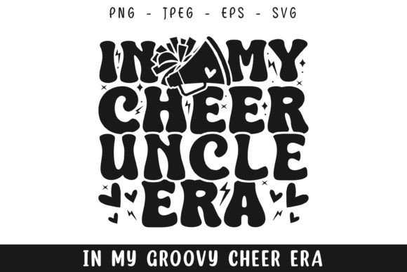 In My Cheer Uncle Era Groovy Retro Svg