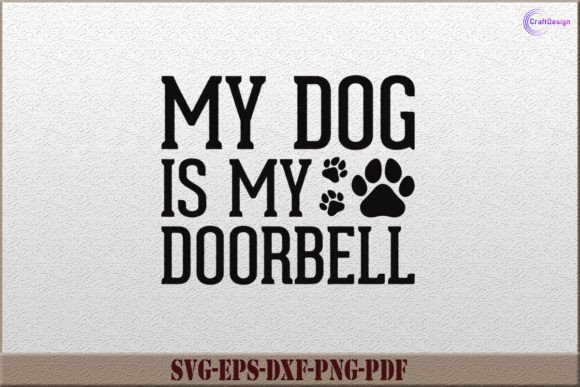 My Dog is My Doorbell Shirt SVG Cut File