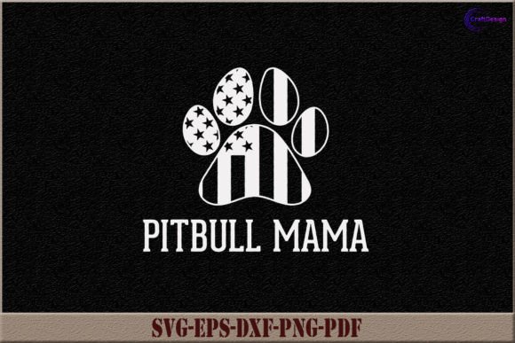 Pitbull Mama SVG Mom Gift Shirt SVG File